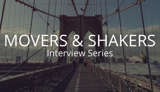Movers & Shakers Interview Series